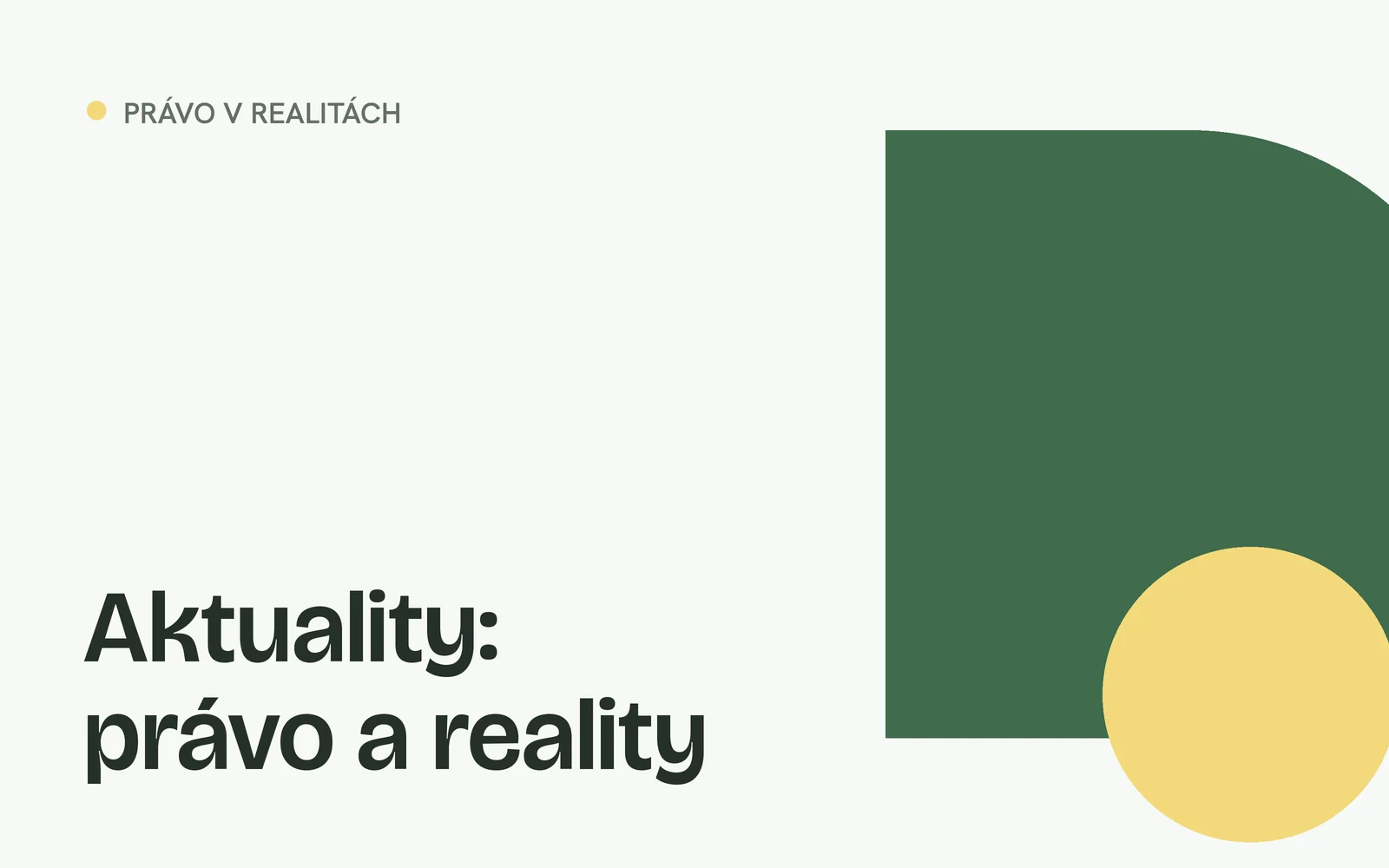 Náhled článku s nadpisem „Aktuality: právo a reality“ a geometrickými tvary v barvách webu